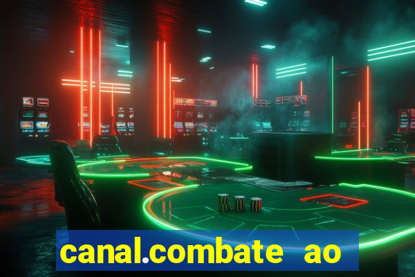 canal.combate ao vivo multicanais